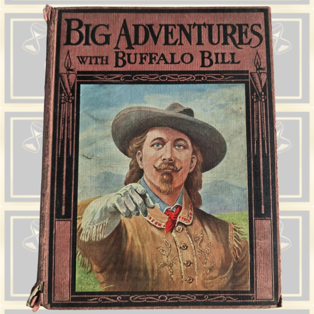Antique first edition Big Adventures With Buffalo Bill