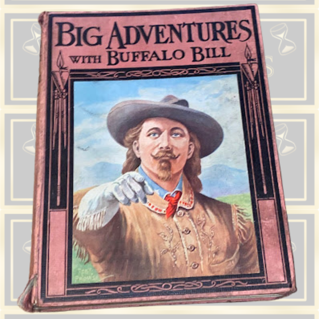 Antique first edition Big Adventures With Buffalo Bill